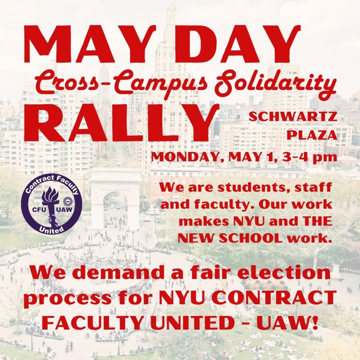 CfuUaw's tweet photo. Friends and allies, come celebrate May Day with us as we and our siblings from the New School remind our administrations that students, staff, and faculty ARE @nyuniversity and @TheNewSchool and that our work makes our universities work. https://t.co/oXP6SM24IU