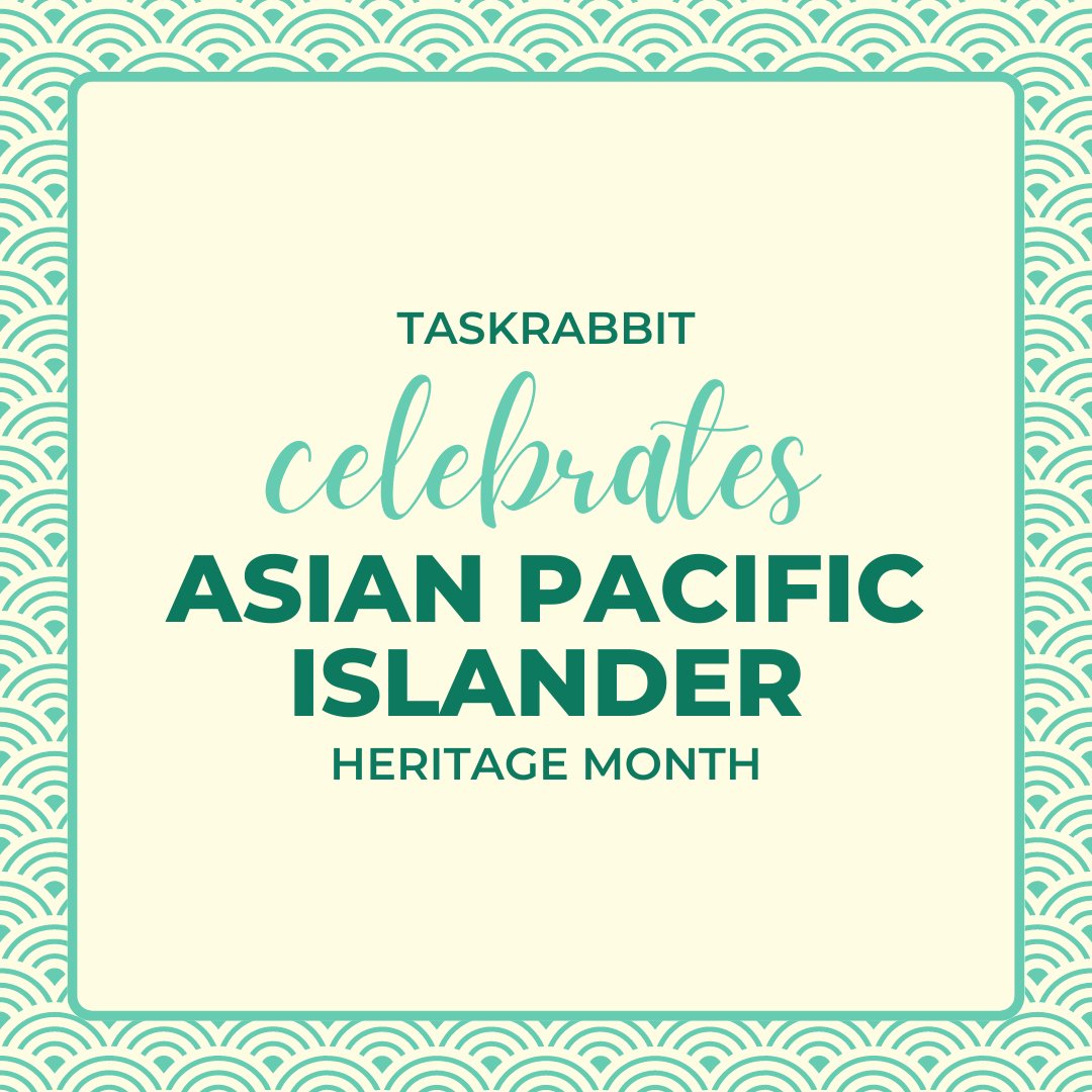 Taskrabbit's tweet image. This month, Taskrabbit recognizes the vast history, contributions, and accomplishments of Asians and Pacific Islanders. #APIHeritageMonth
