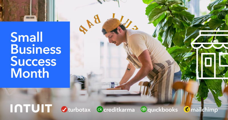 Intuit's tweet photo. There's nothing small about #smallbiz. 

We’re once again declaring May as Small Business Success Month and featuring a series of activities to recognize the impact small businesses have on our communities and celebrate small business success.