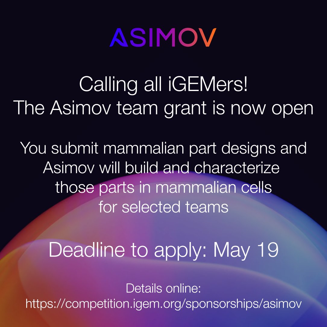 Traci_Haddock's tweet photo. Calling all #iGEM2023 teams!

The @AsimovBio team grant is now open for @iGEM teams: You submit mammalian part designs and Asimov will build and characterize those parts for you! Interested in applying? Details (deadline is May 19): 

https://t.co/LM5lXHIJMB https://t.co/IhIoektDro