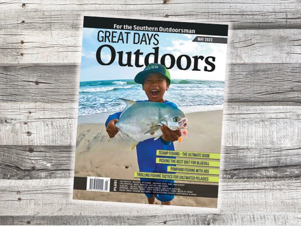 Check out our May issue! Scamp fishing - the ultimate guide, picking the best bait for bluegill, pompano fishing with jigs and more! #fishing #hunting #greatdaysoutdoors