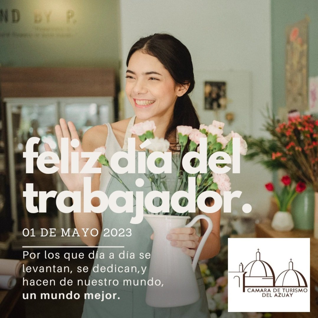 Por los que día a día se levantan, se dedican, y hacen de nuestro mundo, un mundo mejor.
Feliz día del trabajo les desea La Cámara de turismo del Azuay 
<a href="/Abre_cuenca/">ARECCuenca</a> <a href="/AsoHotelAzuay/">ASOCIACION HOTELERA DEL AZUAY</a> <a href="/AHOTEC_Ecuador/">AHOTEC-Ecuador</a> <a href="/fenacapturec/">FENACAPTUR</a> <a href="/aagentourazuay1/">aagentourazuay</a> <a href="/GUIASAUSTROEC/">GuiasTurismoEcAustro</a> <a href="/CuencaTurismoEC/">Fundación Municipal Turismo para Cuenca</a> @mintur_zonal6