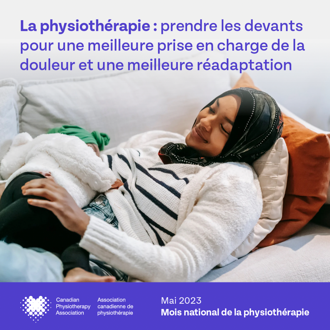 Le thème de cette année est prendre les devants pour une meilleure prise en charge de la douleur et une meilleure réadaptation. Pendant tout le mois de mai, l’Association canadienne de physiothérapie soulignera le rôle crucial que jouent les physiothérapeutes dans la prise en cha