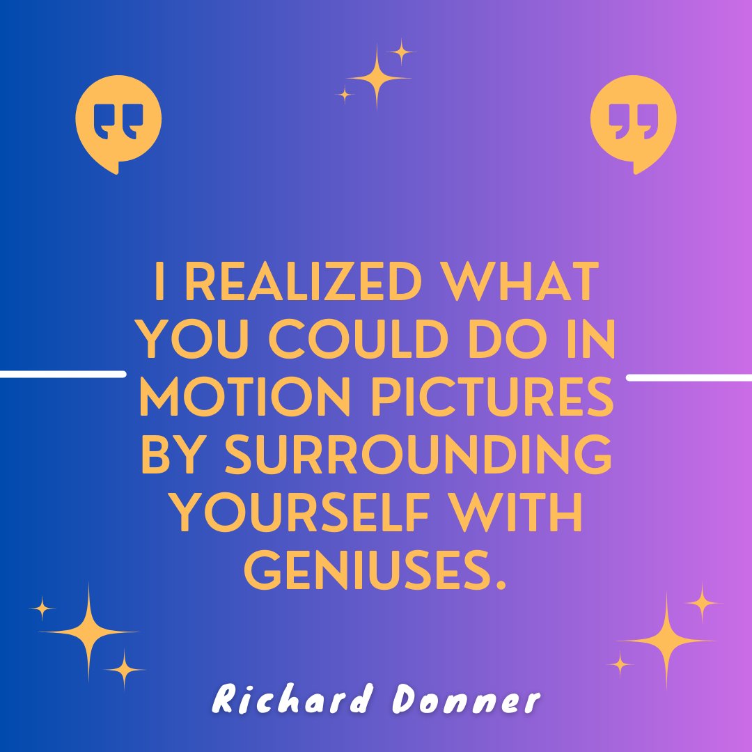 It's your Monday quote!! 😃

#mondayquotes #quotes #richarddonner #films #filmmakers