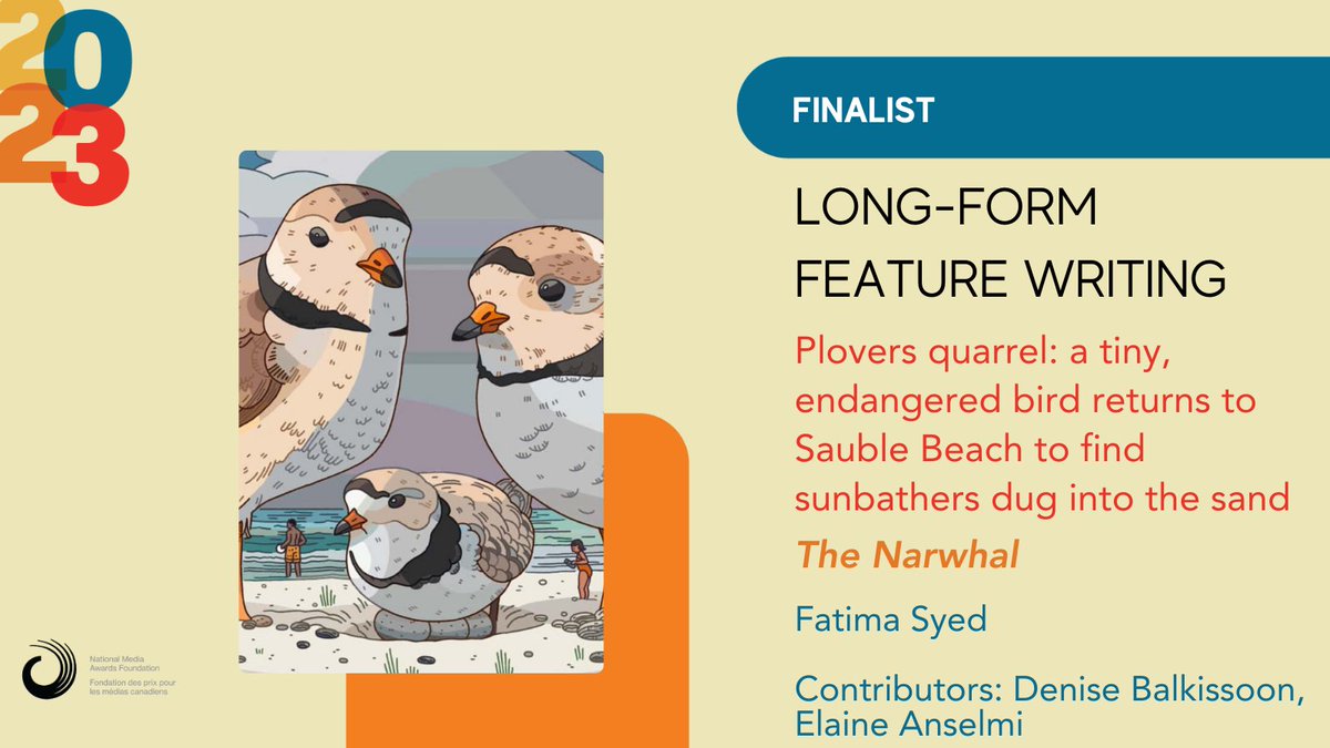 Great work by <a href="/fatimabsyed/">Fatima Syed / @fatimabsyed.bsky.social</a>! "Plovers quarrel: a tiny, endangered bird returns to Sauble Beach to find sunbathers dug into the sand," published in <a href="/thenarwhalca/">The Narwhal</a>, is a Long-Form Feature Writing finalist. #NMA23 magazine-awards.com/en/2023nominees