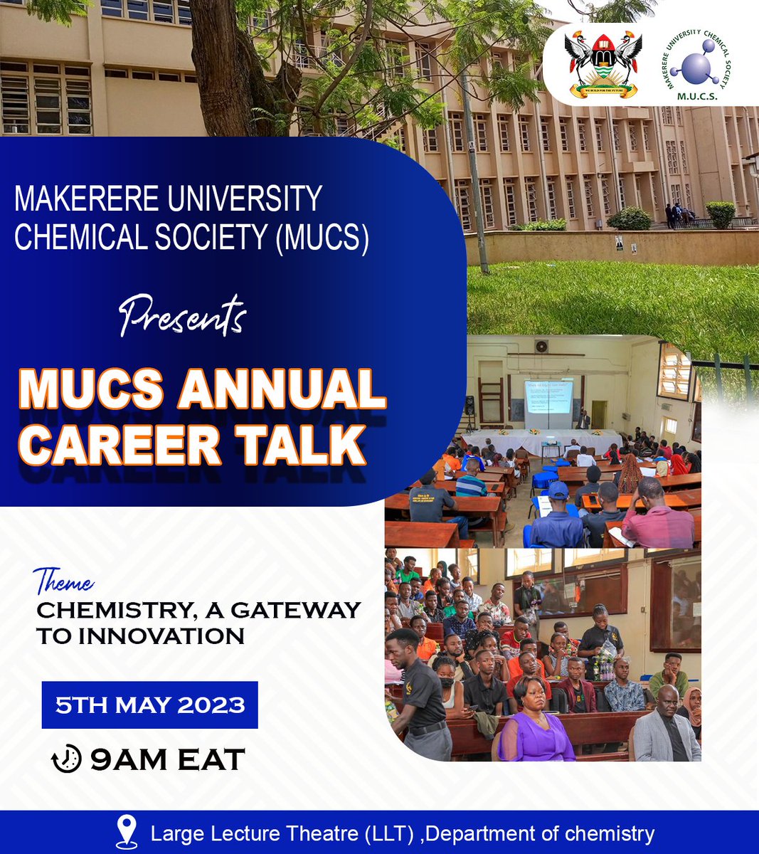 Our annual career talk is here!
On Friday 5th May, 2023 | 9am in the LLT Chemistry department main building. 
Come one, come all.
#MUCSCareerTalk2023 <a href="/MakCoNAS/">Makerere University College of Natural Sciences</a> <a href="/aapg_muk/">AAPG MAKERERE UNIVERSITY CHAPTER</a> <a href="/mpgsMak/">Makerere University Petroleum and Geology Society</a> @Imperfe29756688 <a href="/bauxite_agaba/">Bauxite publicity 🇺🇬</a> @son_of_mutebire <a href="/JGaado/">Joseph Gaado</a> <a href="/ProudMuluri/">Muluri District 📌©🇺🇬</a> <a href="/HildaNamakika/">Namakika Hilda</a>