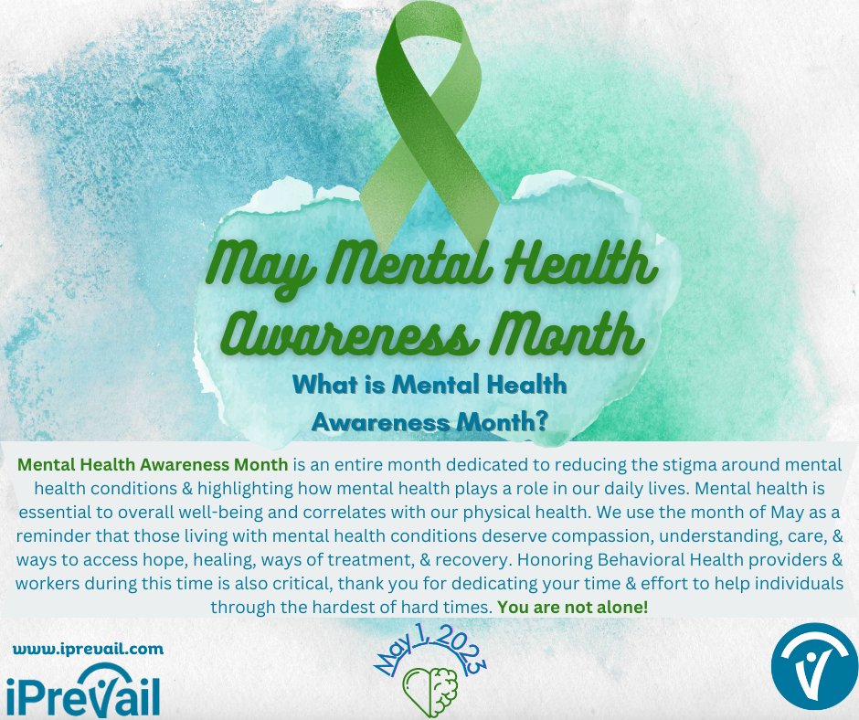 It's May! #MentalHealthAwareness month is here! If you need any #mentalhealthresources please reach out to us at #iPrevail. If we can't help you, we will find someone who can! #peersupport #MentalHealthMonth #helpishere #sharementalhealthtips