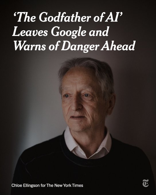 Geoffrey Hinton is wearing a dark sweater and a collared shirt against a dark background. The headline reads: "'The Godfather of A.I.' Leaves Google and Warns of Danger Ahead." Photo by Chloe Ellingson for The New York Times.