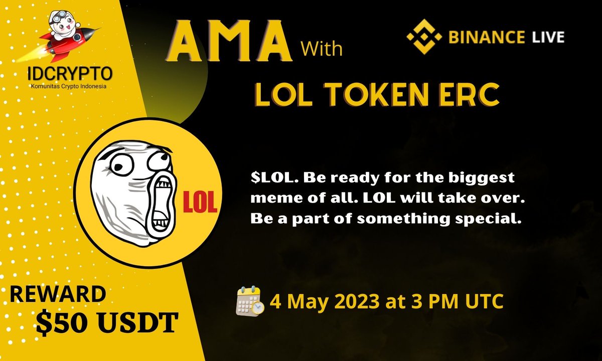 We are pleased to announce our Live AMA with with LOL TokenERC on 4 May 2023 at 3 PM UTC

Venue:  
binance.me/en/live/video?…
Reward: $50 USDT

Task
Follow <a href="/LoltokenERC20/">LOL</a> <a href="/idcryp_to/">IDCrypto</a>
Join t.me/LOLcoineth

Like Retweet &amp; Submit question👇 (Max 3 question)