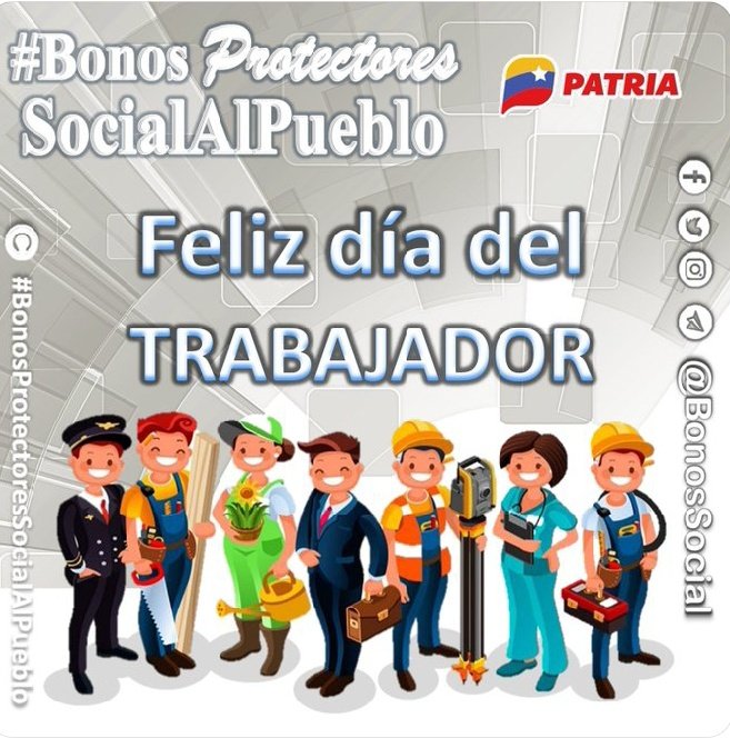 Hoy #1May de 2023, el #SistemaPatria y #PlataformaPatria se une a la celebración del #DiaDelTrabajador para todos los trabajadores y trabajadoras de la patria.

✅ Feliz Día del Trabajador #Venezuela.

@BonosSocial 
#TrabajoYPatria
@AshlyPaty