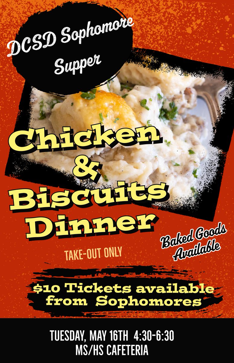 Join us for our DCSD Sophomore Supper on Tuesday, May 16! 
$10 tickets for the takeout Chicken and Biscuits Dinner are available from Sophomores!