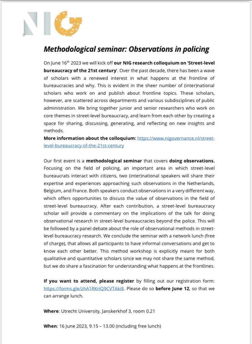 All you #streetlevel #bureaucracy scholars, please join us at our first <a href="/NIGnl/">Netherlands Institute of Governance</a> colloquium seminar on #observations in #policing with Luuk Slooter from <a href="/UniUtrecht/">Utrecht University</a> and <a href="/Donatella_VB/">Donatella Van Biervliet</a> from <a href="/LINCriminology/">LINC</a>. 
Free lunch, great discussions and fun guaranteed.