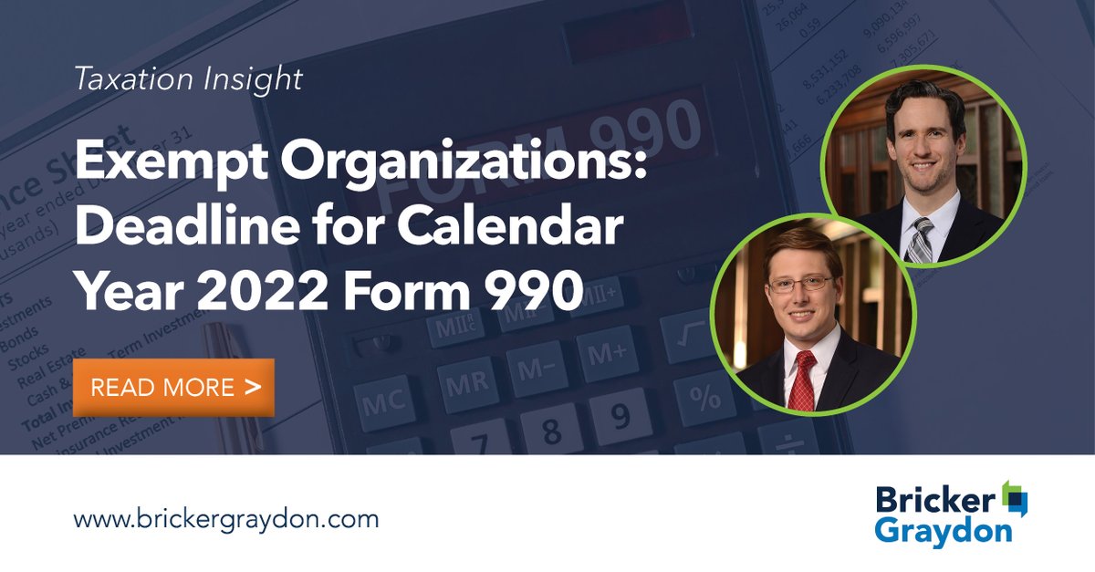 The 2022 Form 990 due date is fast approaching for tax-exempt organizations that are calendar year filers! Attorneys Justin Cook and Patrick Murphy provide further insight.

ow.ly/IQY850O6B3w

#Taxes #Form990 #2022Taxes