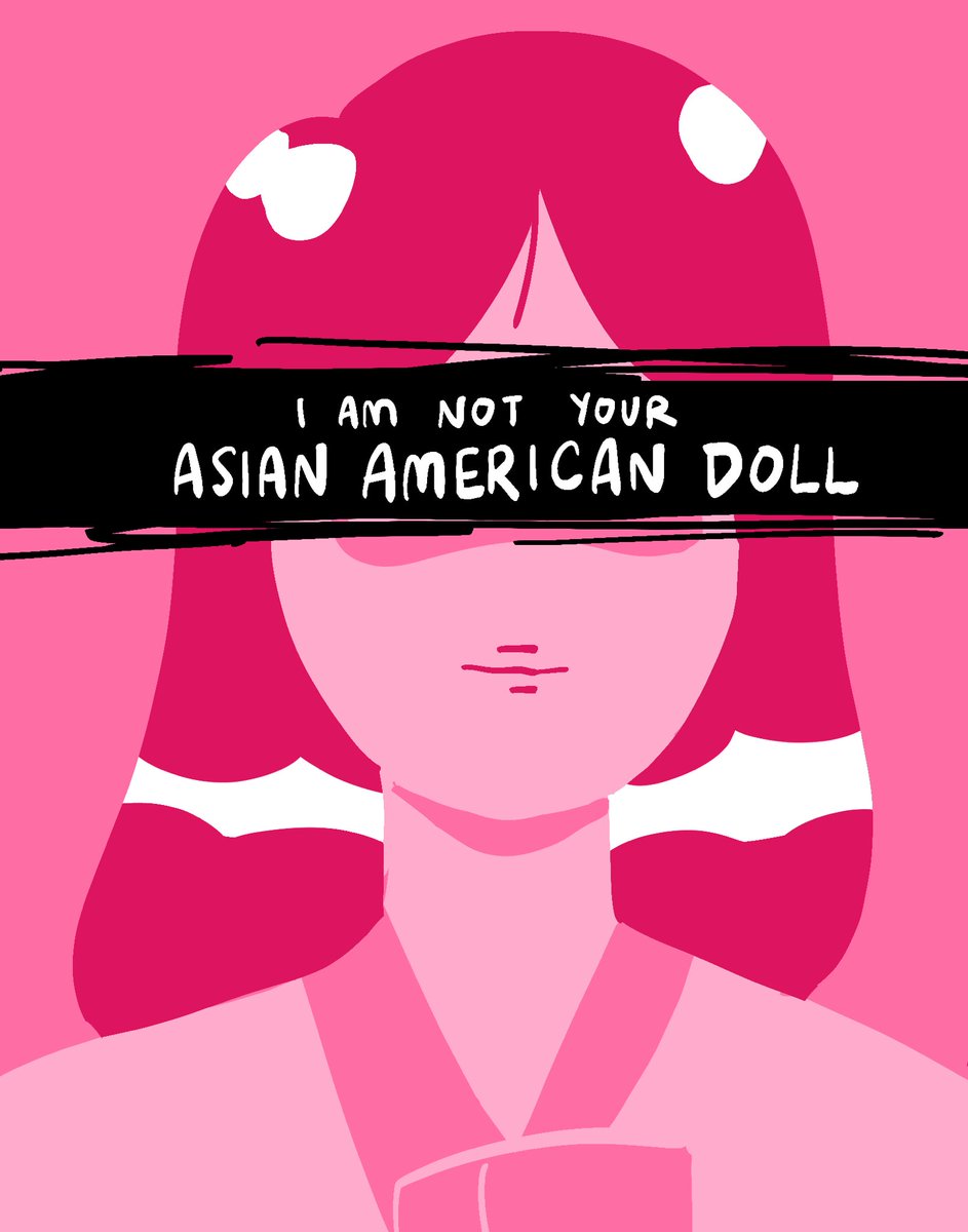 I Am Not Your Asian American Doll: a comic for AAPI Heritage Month 2023 (2/2)