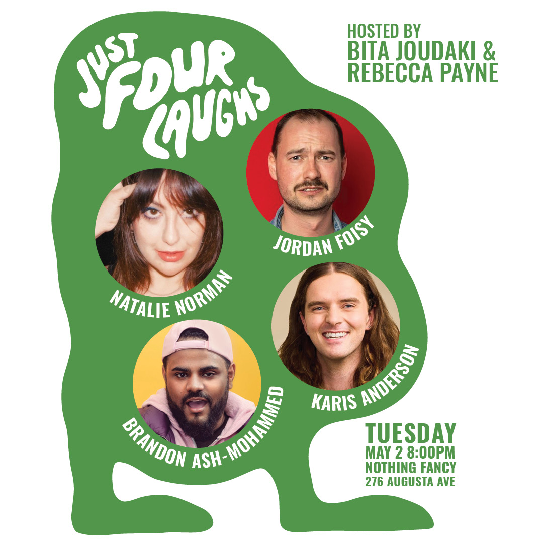 Please come tomorrow! This lineup is truly so delightful and you are fucking up your life and mine if you don't come. <a href="/stalkingnatalie/">Natalie Norman</a> @jordanfoisy

Link: eventbrite.ca/e/just-four-la…