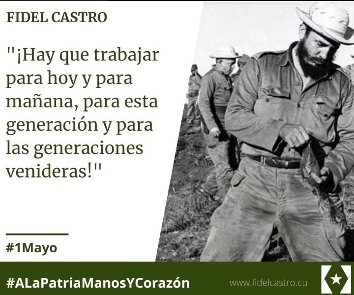 dsbandomo's tweet photo. #FidelPorSiempre alegó: “Porque el trabajador es el centro de la nación y el
trabajo es la dedicación más honrosa y más digna del hombre, que
convierte al trabajador en el héroe de la sociedad”.
#ALaPatriaManosYCorazón https://t.co/ZzVRCZhJpz
