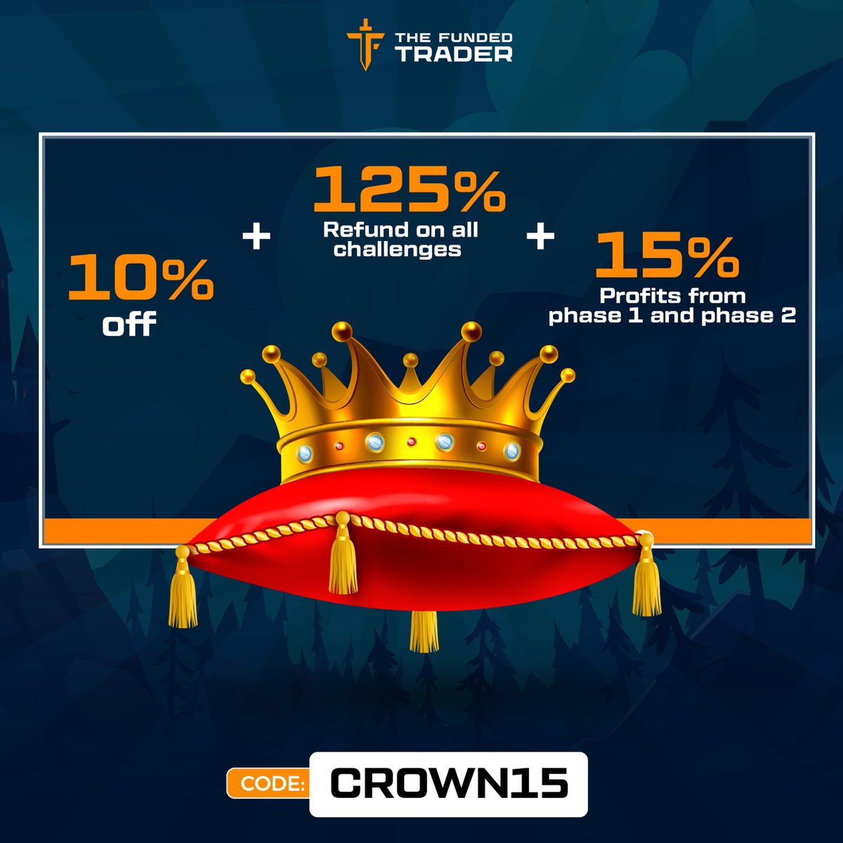NEW PROMOTION 👑

Terms: 10% off + 125% Refund on all challenges + 15% profits from phase 1 and phase 2
End Date: May 14th 
Code: CROWN15  🏆   

Official Site: dashboard.thefundedtraderprogram.com/purchasechalle…