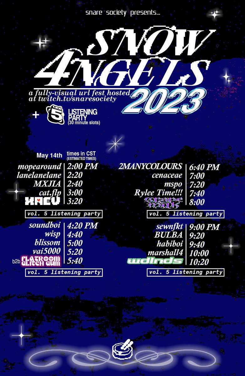 snow4ngels 2023

our first fully-visual url fest + the snare society vol. 5 listening party

May 14th / 2PM-11PM CST

hosted on our twitch channel!!
twitch.tv/snaresociety