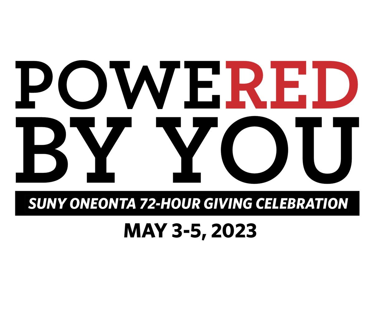 May 3-5, is POWERED BY YOU, an opportunity to show your #OneontaPower!  Your support is a promise of unwavering support to current and future Red Dragons. Because our students are POWERED BY YOU!  To learn more or to give an early gift, visit suny.oneontaalumni.com/g/power