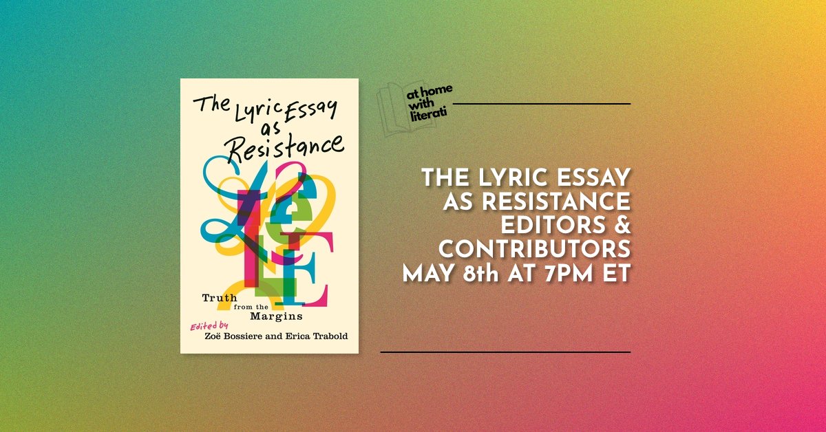 LiteratiBkstore's tweet photo. Next Monday night! Editors and select contributors to The Lyric Essay as Resistance: Truth from the Margins read from their work on At Home with Literati. Free. 7pm ET. To purchase a copy and tune in: https://t.co/abGFuwQRXc https://t.co/cVyhfyEwjz