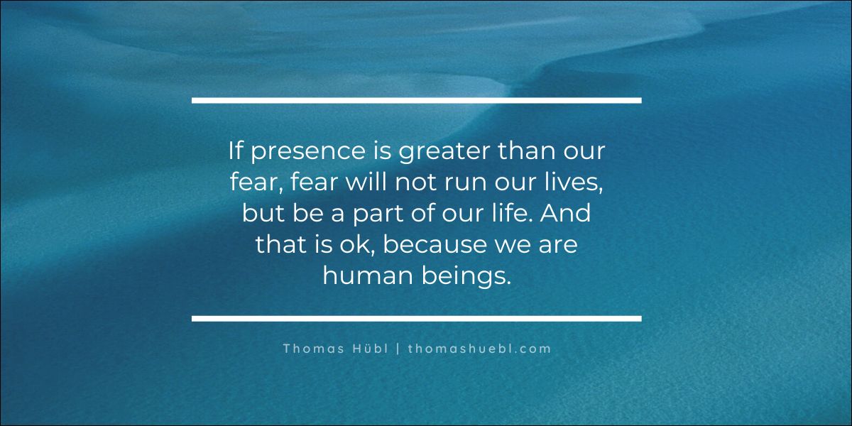 If presence is greater than our fear, fear will not run our lives, but be a part of our life. And that is ok, because we are human beings.
#presence #fear #awareness #mindfulness