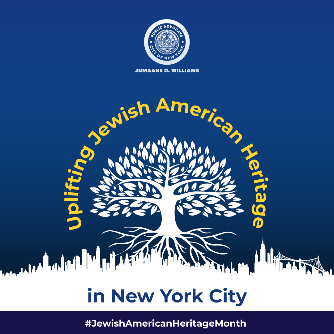 Office of the Public Advocate graphic with blue background, a white tree with roots blending into a white outline of the New York City skyline, and text: Uplifting Jewish American Heritage in New York City.