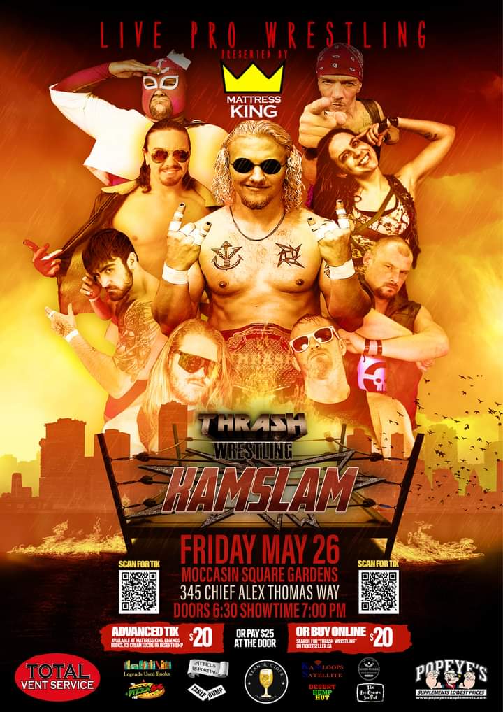 #ThrashWrestling presents KAMSLAM 

📍Mocassin Square Garden #Kamloops, BC
📅May 26th 
🎟 $20 Advance / $25 Doors

ticketseller.ca/tickets/event/…