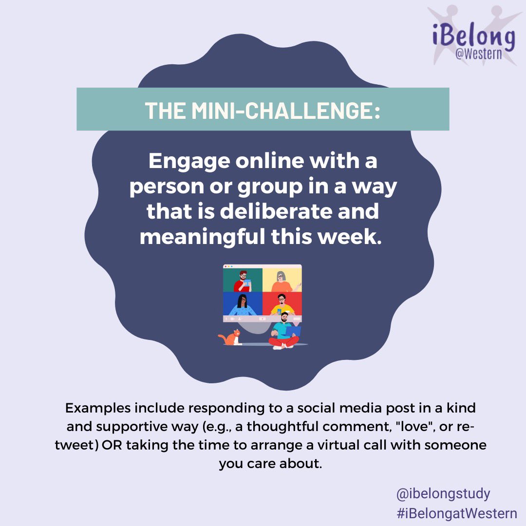 iBelongStudy's tweet photo. This week’s iBelong@Western “Monday Mini-Challenge” to engage online with a person or group this week, in a kind and meaningful way. Examples include a thoughtful social media comment OR arranging a virtual call with someone you care about. https://t.co/UVPosDiREX