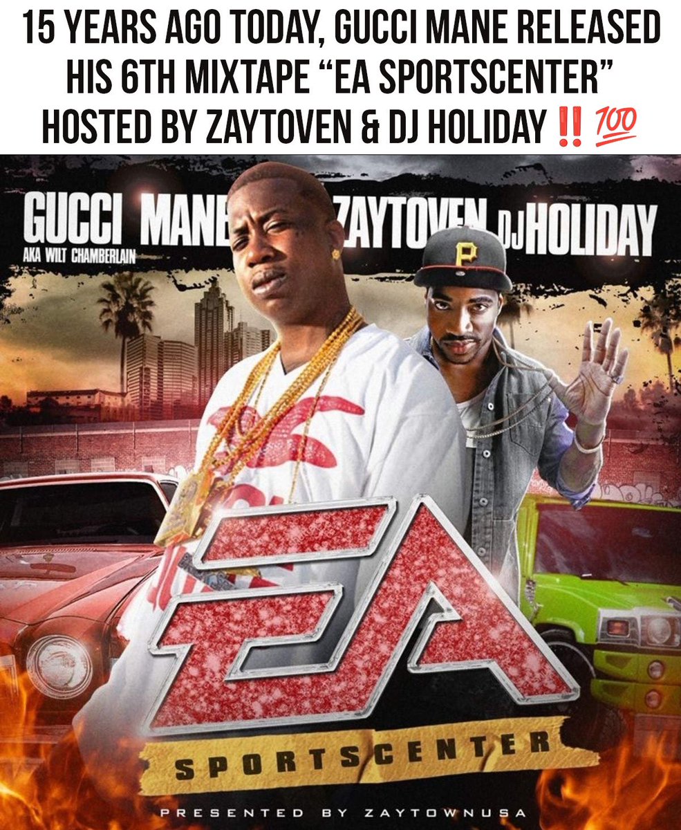 trapsntrunks's tweet photo. 15 years ago today, @gucci1017 released his 6th mixtape “EA Sportscenter” hosted by @zaytovenbeatz & @Djholiday‼️💯 What was your favorite track off the project?
01. Gucci Mane - Intro (0:43)
02. Gucci Mane - Fast Break (3:10)
03. Gucci Mane Feat. Yung Ralph & Yo Gotti - Bricks (4:16)
04. Gucci Mane Feat. Yung Ralph & Young Fresh - Faces (5:44)
05. Gucci Mane - Rich Nigga (4:22)
06. Gucci Mane Feat. Young Fresh - Sportscenter (4:19)
07. Gucci Mane Feat. Young Fresh & Sig HB - Jewelry (6:04)
08. Gucci Mane - Alien (3:06)
09. Gucci Mane Feat. Rocko & Yo Gotti - Lots Of Cash (5:23)
10. Gucci Mane - Speaks (0:31)
11. Gucci Mane Feat. So Icey Boyz - Sun Valley (3:38)
12. Gucci Mane Feat. Young Fresh - Get It Up (3:34)
13. Gucci Mane - King Gucci (4:26)
14. Gucci Mane - Cocky (4:33)
15. Gucci Mane - Freestyle (3:06)
16. Gucci Mane Feat. OJ Da Juiceman - AAAA (4:17)
17. Gucci Mane - Peaty (3:54)
18. Gucci Mane - Outro (1:01)
