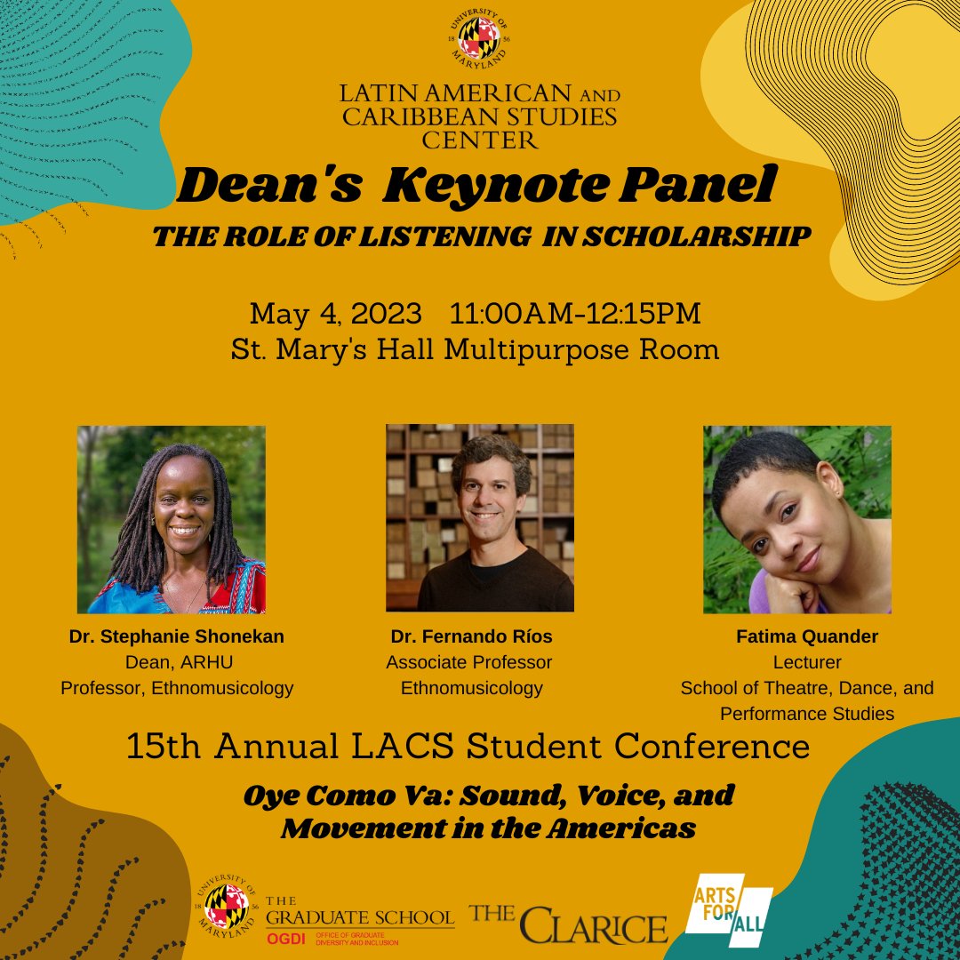 This Thursday, Dean <a href="/SShonekan/">Stephanie Shonekan</a> and Fernando Rios join Fatima Quander of <a href="/UMD_TDPS/">UMD TDPS</a> for a keynote panel, "The Role of Listening in Scholarship," as part of the 15th annual <a href="/lacsUMD/">LACS</a> Student Conference! More info at lacs.umd.edu/oye-como-va-so…