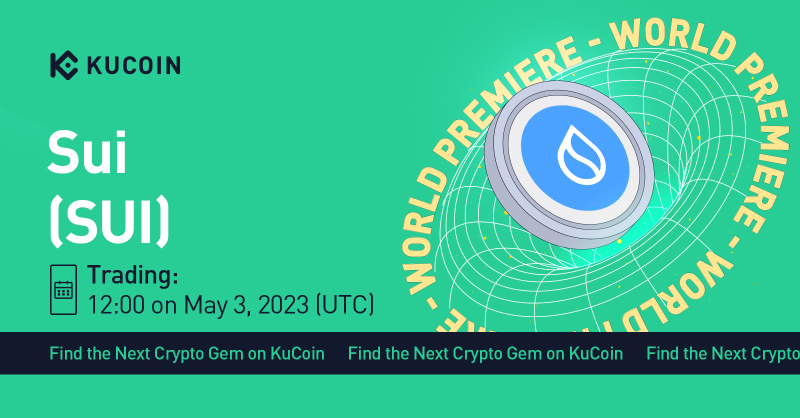 kucoincom's tweet photo. 💥World Premiere💥

📢New Listing

$SUI gets listed on #KuCoin! 
 
💎Pair: SUI/USDT 
💎Deposit: now open (network: Sui)
💎Trading: 12:00 on May 3, 2023 (UTC)