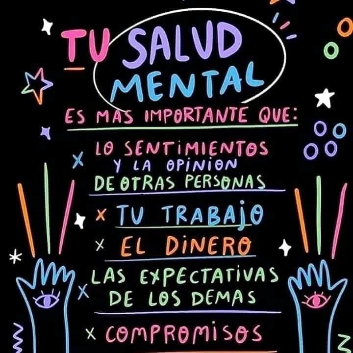 Tu salud mental es más importante que ;
