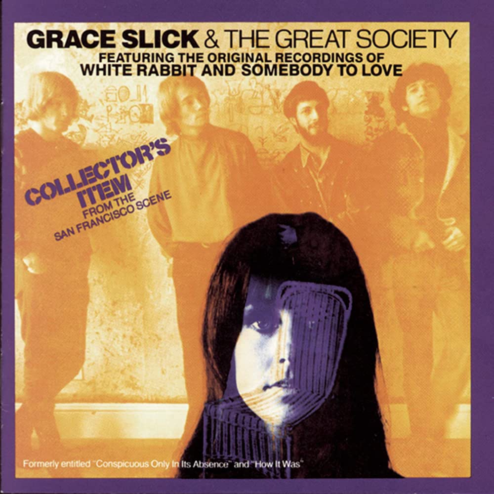 “[GRACE SLICK & THE GREAT SOCIETY] is a genuinely exciting glimpse into the birth of psychedelic music, and essential listening for any devotees of the latter, or the San Francisco sound in any of its manifestations.” -ALLMUSIC 51 years ago, this self-titled album from Grace