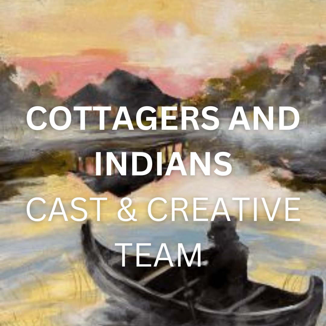 lunchboxtheatre's tweet photo. Introducing the cast and creative team of Cottagers and Indians  🛶   

⏰ May 9 - 27

🎟️ https://t.co/5TU6ewa7jU

#yyc #yycevents #yycarts #lunchboxyyc #calgarytheatre #yyctheatre #livetheatre https://t.co/4SWeH4SFA2