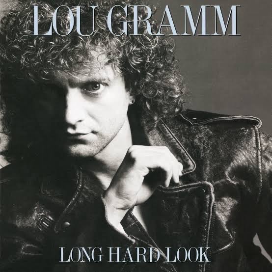 Happy Birthday Lou Gramm                                Long Hard Look            