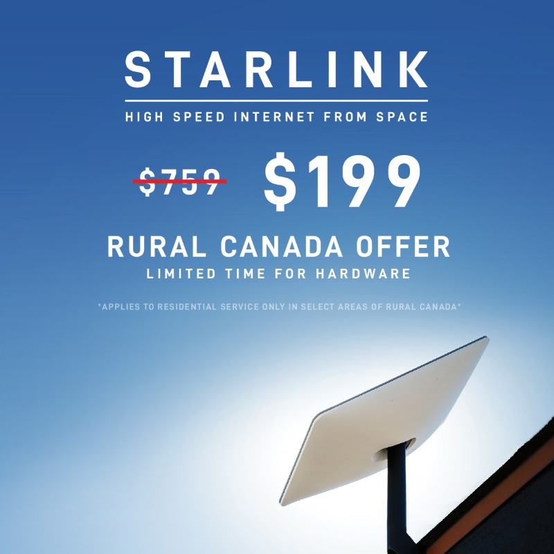 SpaceX's tweet photo. Rural Canada Starlink Offer – over 70% off Hardware

$759 –> $199

𝘖𝘧𝘧𝘦𝘳 𝘢𝘱𝘱𝘭𝘪𝘦𝘴 𝘵𝘰 𝘴𝘦𝘭𝘦𝘤𝘵 𝘢𝘳𝘦𝘢𝘴 𝘰𝘧 𝘳𝘶𝘳𝘢𝘭 𝘊𝘢𝘯𝘢𝘥𝘢.