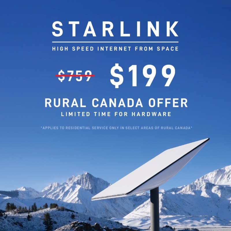 SpaceX's tweet photo. Starlink – High Speed Internet From Space
Rural Canada Hardware Offer – Limited Time
$759 –> $199

𝘖𝘧𝘧𝘦𝘳 𝘢𝘱𝘱𝘭𝘪𝘦𝘴 𝘵𝘰 𝘴𝘦𝘭𝘦𝘤𝘵 𝘢𝘳𝘦𝘢𝘴 𝘰𝘧 𝘳𝘶𝘳𝘢𝘭 𝘊𝘢𝘯𝘢𝘥𝘢.