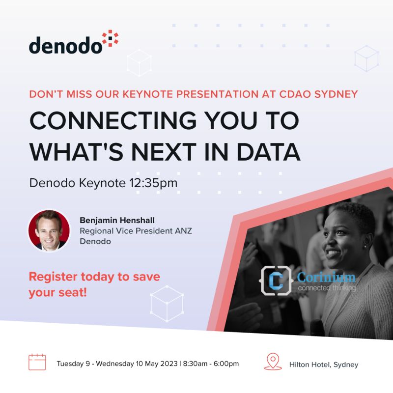 Join us @CoriniumGlobal #Sydney #CDAO, 8-10 May? 

** Register bit.ly/3ylqYZC

Day 1, Tu 9 May #BenjaminHenshall keynote on *logical* #DataFabric?

Visit our booth? @Denodo #data #SelfService #governance & #security @daniel_hatfield  @DV_ChrisDay @FelixLiao