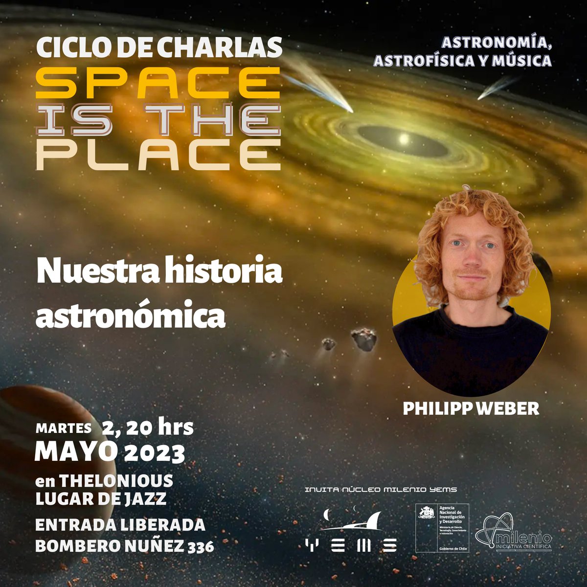 💫People in Santiago, continuaremos con las charlas Space is the Place en Thelonious, Lugar de Jazz, durante mayo! Mañana el Dr. Philipp Weber hablará de "Nuestra historia astronómica" 🌌🙏🪐

Philipp es postdoc del Núcleo Milenio YEMS e investigador de @astrociras <a href="/FisicaUsach/">Fisica_Usach</a>.