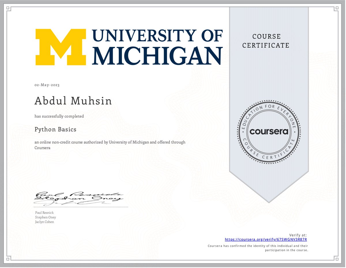 muhsinnetwork's tweet image. I completed Python Basics! Check out my certificate coursera.org/share/1fc753d1… 
#Coursera #PythonBasics #UniversityofMichigan #Coursera #OnlineLearning #AbdulMuhsin #May2023