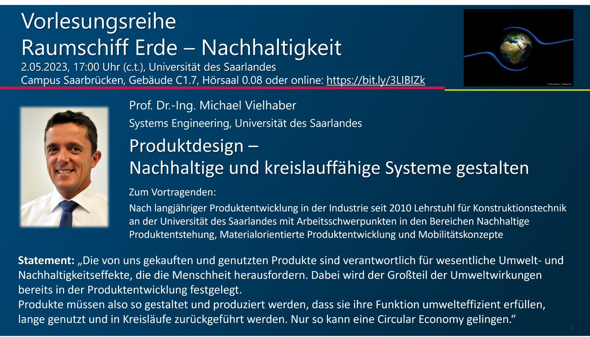 Heute, Di 02.05.2023 17:15 Uhr Vortrag aus der Reihe #RaumschiffErde - #Nachhaltigkeit an der <a href="/Saar_Uni/">Universität Saarland</a>. Vortragender Prof. Michael Vielhaber, Thema: "Produktdesign – Nachhaltige und kreislauffähige Systeme gestalten". Auch online unter bit.ly/3LIBIZk