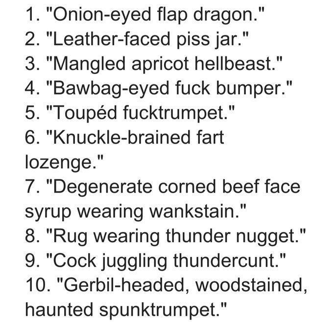 Former President Crazypants is in Scotland, where he is truly reviled. These are some of the nicknames the Scots have come up with for him: