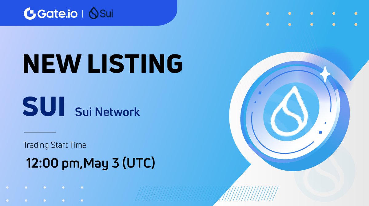 Gate's tweet photo. 🔥 https://t.co/8kWqgEeplL New Listing: $SUI @SuiNetwork 

🔹 Trading Pair: $SUI / $USDT 
🔹 Trading Starts: 12:00 PM, May 3 (UTC)

✅ Trade: https://t.co/mkcpTmwuPq 

Details: https://t.co/t42jct8cMV  
 
#Gateio #Newlisting #SUI https://t.co/EjrK9330yv