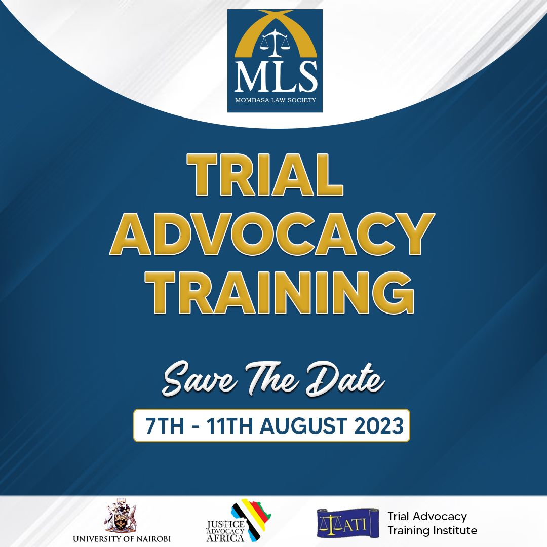 The dates for the Mombasa Trial Advocates class of 2023 are out. Please save the dates. More details to follow.