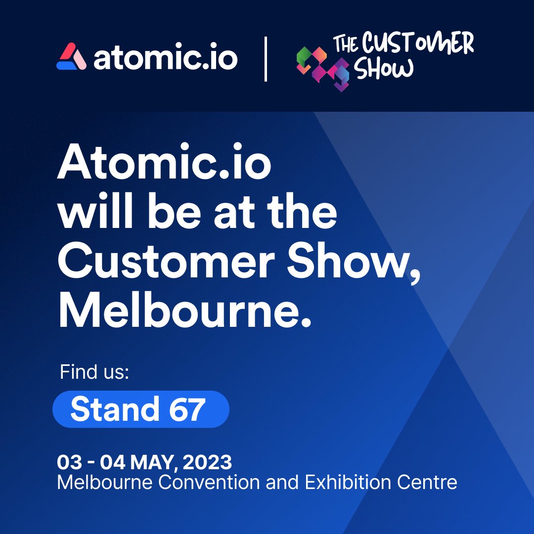 👋 Come meet us at The Customer Show Australia! See Atomic in action at Stand 67 on May 3-4, 2023, at the Melbourne Convention and Exhibition Centre. Find us to go into the draw to win a $400 Gimlet voucher! 🍷🍽

#customerexperience #customershowaustralia2023