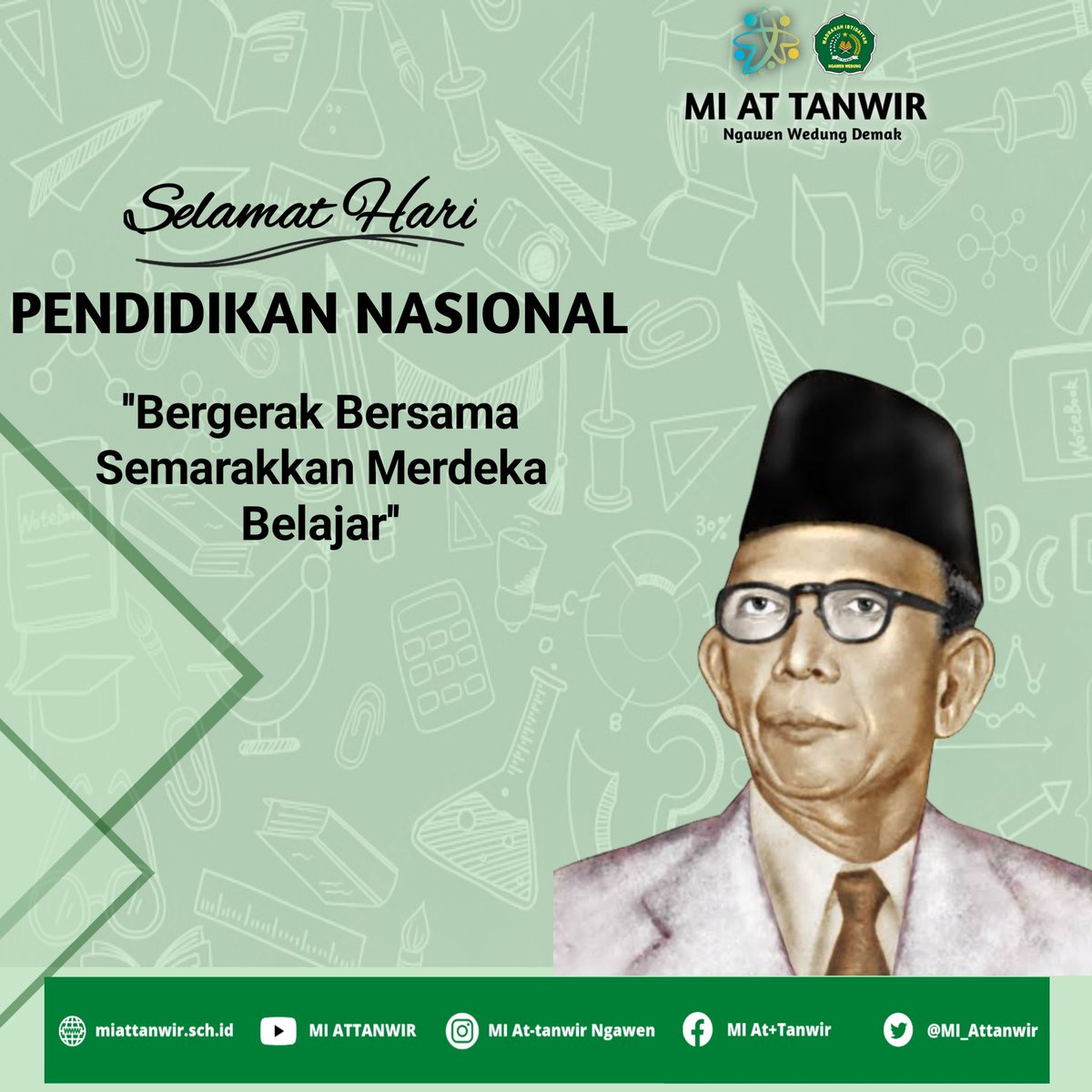 MI_Attanwir's tweet photo. Selamat Hari Pendidikan Nasional 02 Mei 2023 
''Bergerak Bersama Semarakkan Merdeka Belajar''
Info PPDB 0895 0222 9089
#HariPendidikanNasional #hardiknas2023 #Pendidikan #MiAttanwir https://t.co/MuuuiQBeML