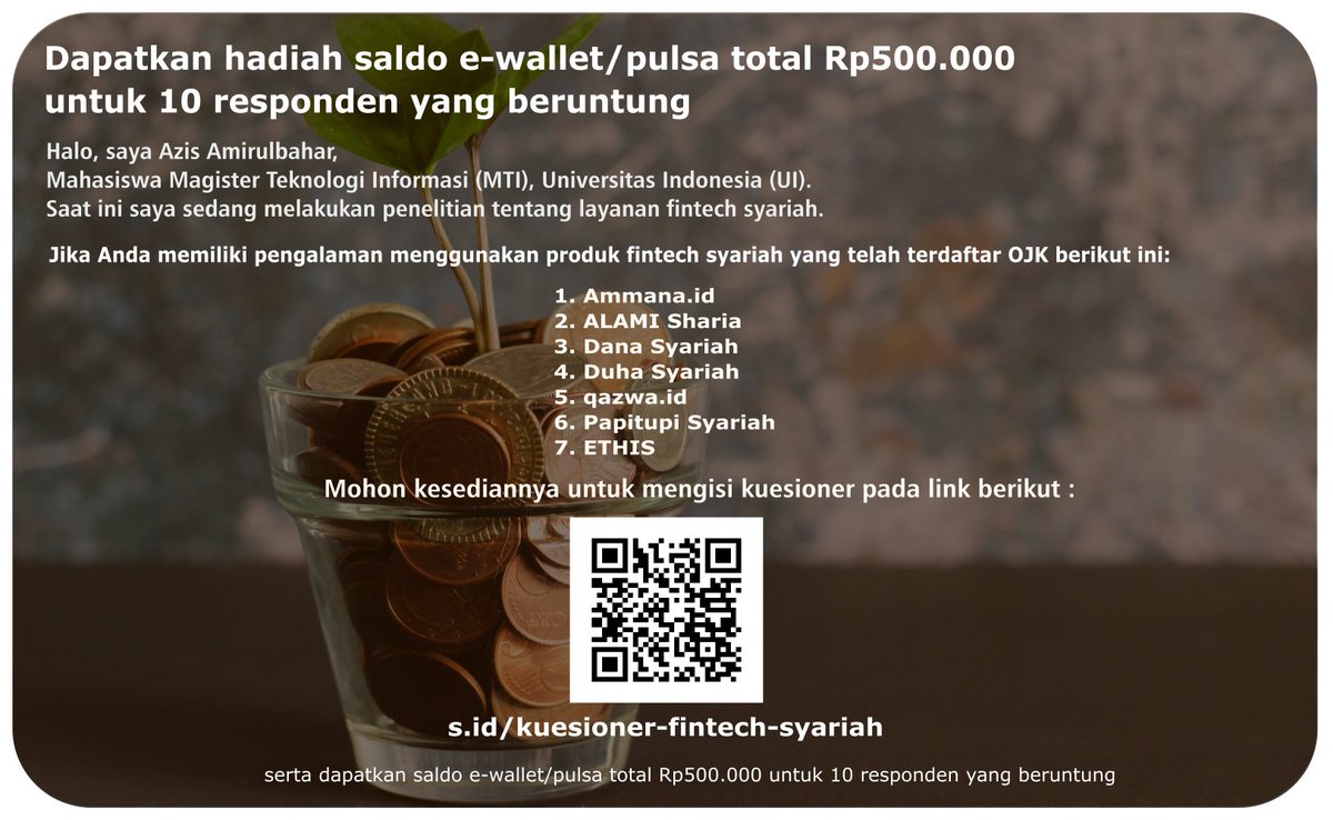 azis_amirul's tweet photo. [Dapatkan  saldo e-wallet/pulsa total 500rb utk 10 responden yang beruntung]

Halo, Saya Azis Amirulbahar, mahasiswa Magister Teknologi Informasi, UI

Saya sedang melakukan riset ttg Fintech Syariah.
yuk bantu isi kuesioner berikut : 
https://t.co/xqV6ZvXKdb https://t.co/kD9zH7wklS
