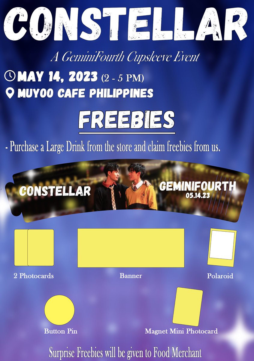 [‼️]
Let’s Celebrate the sucess of My School President  &amp; to Support thier Our Skyy 2 Special Episode.

Constellar: A GeminiFourth CS Event
Muyoo Cafe [San Juan City]
May 14 (2 - 5) PM

#เจมีไนน์โฟร์ท #GeminiFourth #Gemini_NT #เจมีไนน์นรวิชญ์ #FourthNattawat #โฟร์ทณัฐวรรธน์