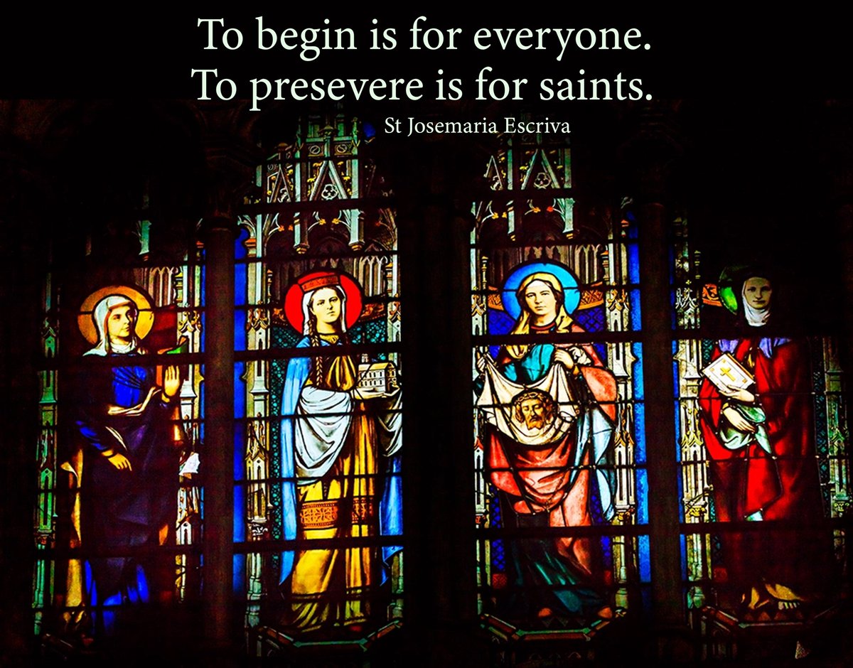 To begin is for everyone.
To presevere is for saints.

St Josemaria Escriva