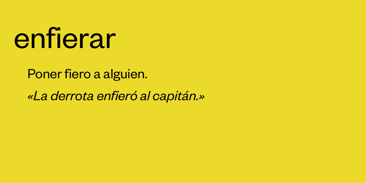 En mi casa decimos enfierar.